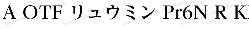 A OTF リュウミン Pr6N R KL字体转换